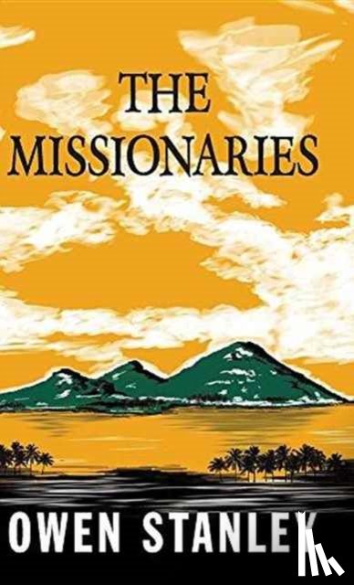 Stanley, Owen - The Missionaries