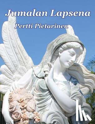 Pietarinen, Pertti - Jumalan Lapsena