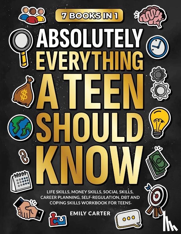 Carter, Emily - Absolutely Everything a Teen Should Know