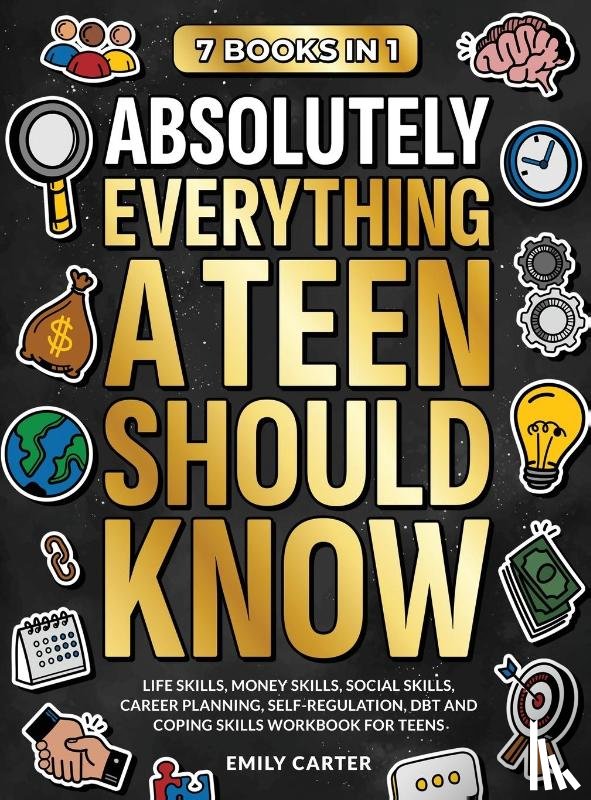 Carter, Emily - Absolutely Everything a Teen Should Know