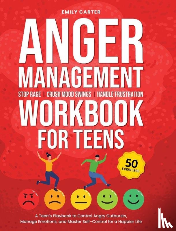 Carter, Emily - Anger Management Workbook for Teens