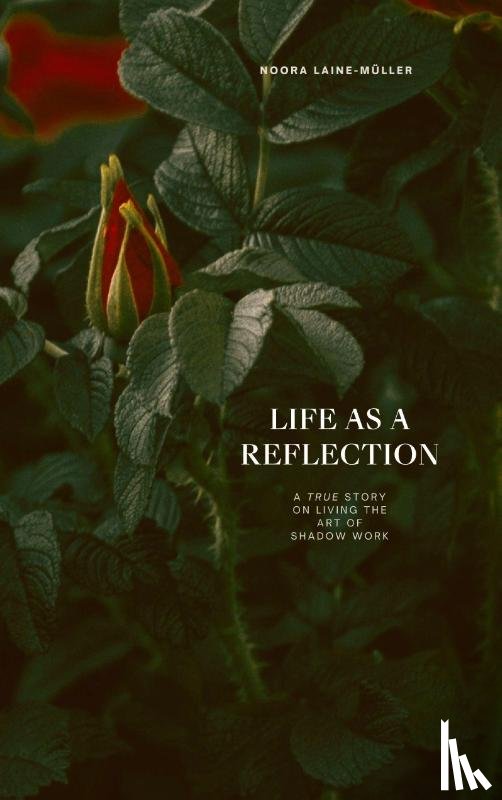 Laine-Müller, Noora - Life as a Reflection
