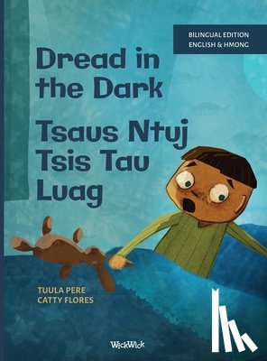 Pere, Tuula - Dread in the Dark / Tsaus Ntuj Tsis Tau Luag