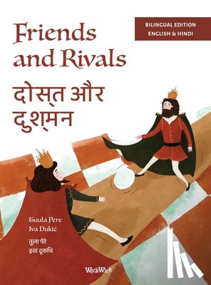 Pere, Tuula - Friends and Rivals / दोस्त और दुश्मन: Bilingual English-Hindi Edition of
