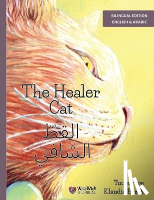 Pere, Tuula - The Healer Cat / القطّ الشافي: Bilingual English-Arabic Edition
