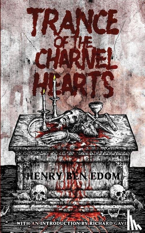Edom, Henry Ben, Gavin, Richard - Trance Of The Charnel Hearts
