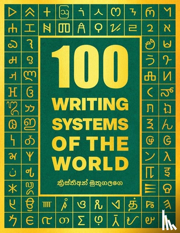 Muthugalage, Kristian - 100 Writing Systems of the World