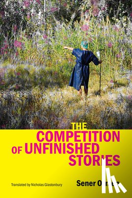 Ozmen, Sener - The Competition of Unfinished Stories