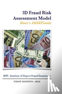 Dinev, Dimiter Petrov - 3D Fraud Risk Assessment Model: DInev's SMARTGuide