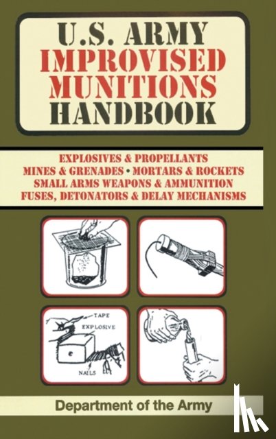 Army - U.S. Army Improvised Munitions Handbook (US Army Survival)