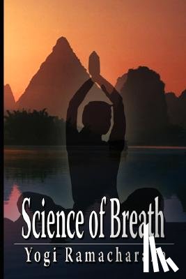 Ramacharaka, Yogi, Ramacharaka Yogi - Science of Breath