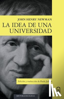Newman, John Henry - La idea de una universidad