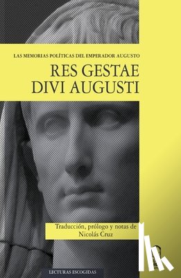 Cruz, Nicol S. - Las memorias pol ticas del emperador Augusto