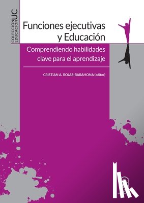 Rojas-Barahona, Cristina A. - Funciones ejecutivas y educaci n