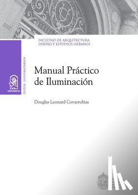 Covarrubias, Douglas Leonard - Manual pr ctico de iluminaci n