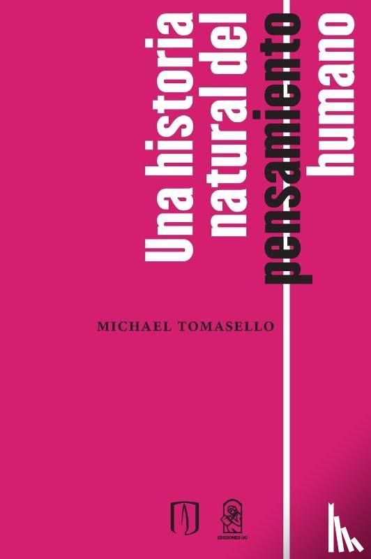 Tomasello, Michael - Tomasello, M: Una historia natural del pensamiento humano