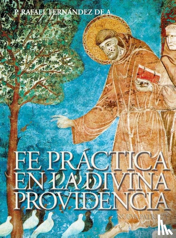 Fern ndez de A., Rafael - Fern Ndez de a, R: Fe Pr ctica en la Divina Providencia