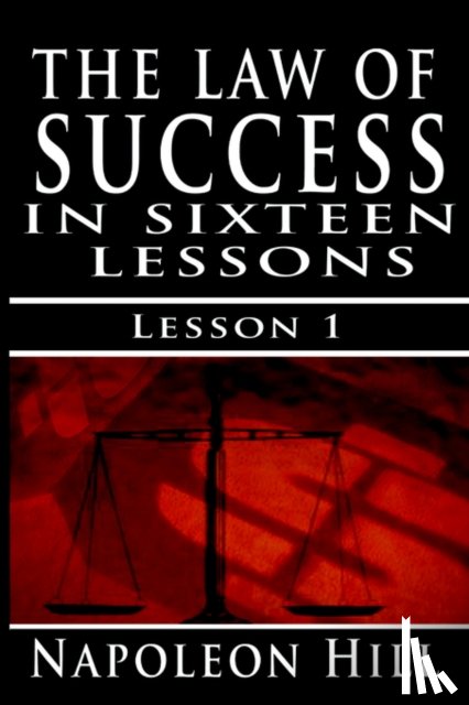 Hill, Napoleon - The Law of Success, Volume I