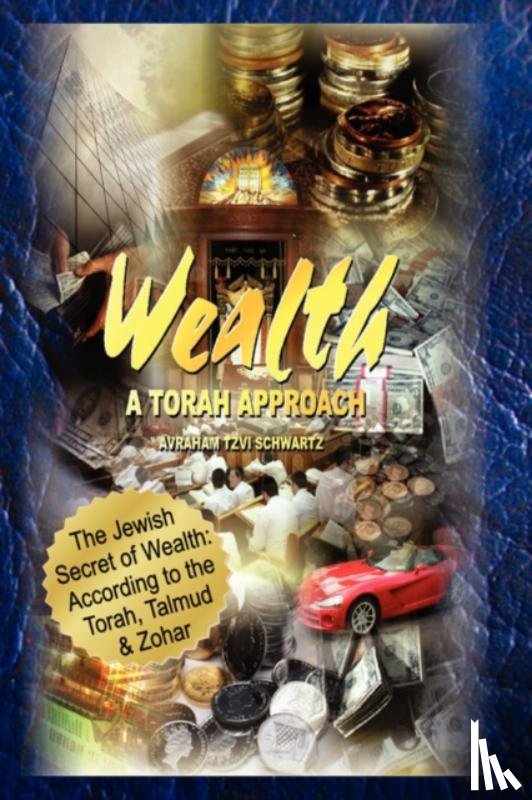 Schwartz, Avraham Tzvi - The Jewish Secret of Wealth