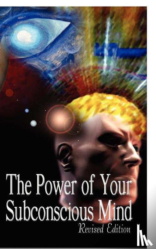 Murphy, Joseph - The Power of Your Subconscious Mind, Revised Edition