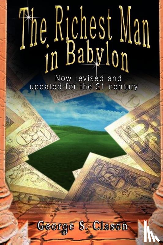 Clason, George Samuel - The Richest Man in Babylon
