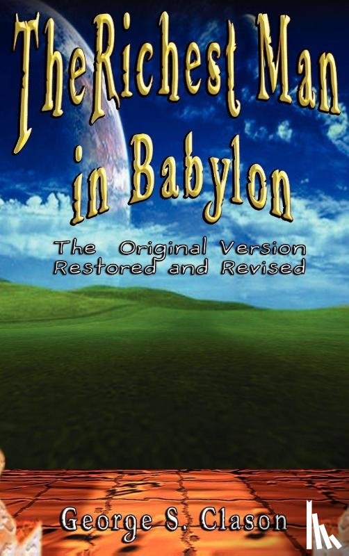 Clason, George Samuel - Richest Man in Babylon