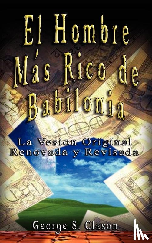 Clason, George Samuel - El Hombre Mas Rico de Babilonia