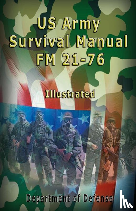 Department of Defense, The United States Army, Us Army - US Army Survival Manual