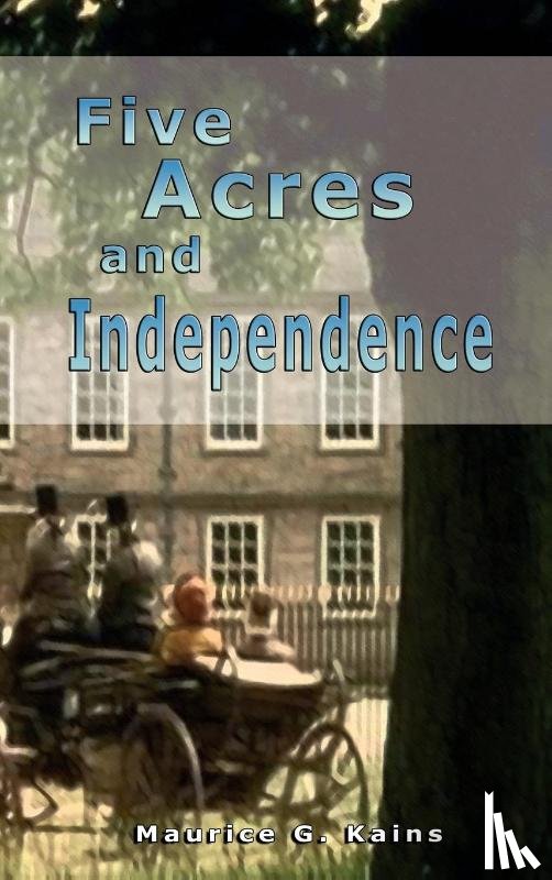 Arancibia Clavel, Roberto, Kains, Maurice G - Five Acres and Independence