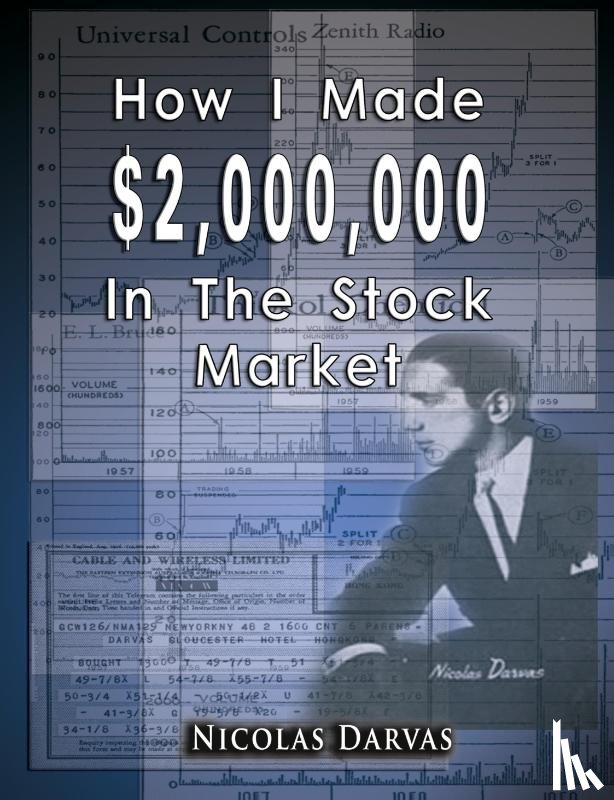 Darvas, Nicolas - How I Made $2,000,000 In The Stock Market