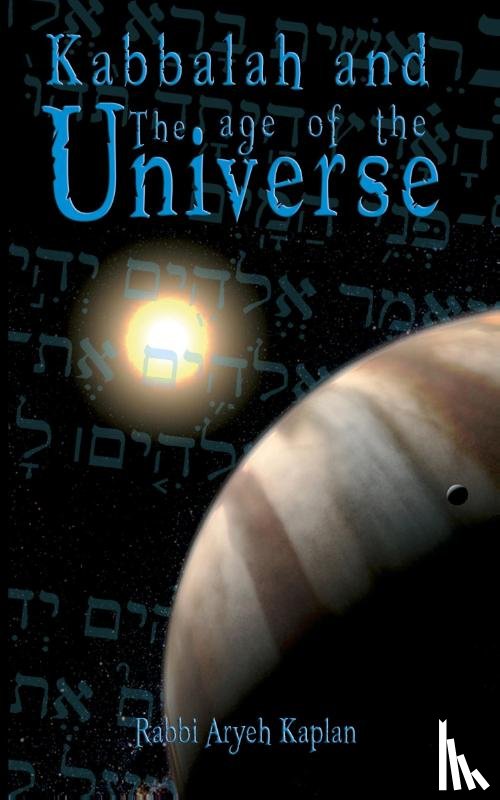 Aryeh Kaplan, Kaplan, Rabbi Aryeh - Kabbalah and the Age of the Universe