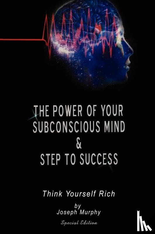 Joseph Murphy - The Power of Your Subconscious Mind & Steps To Success