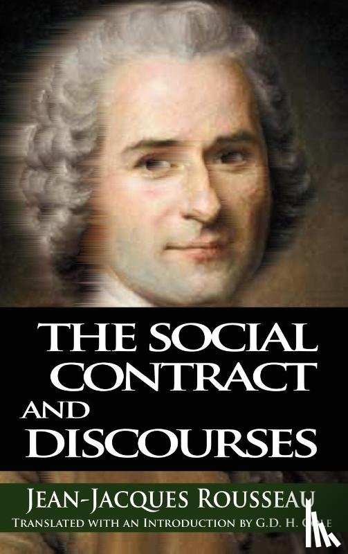 Rousseau, Jean Jacques - The Social Contract and Discourses