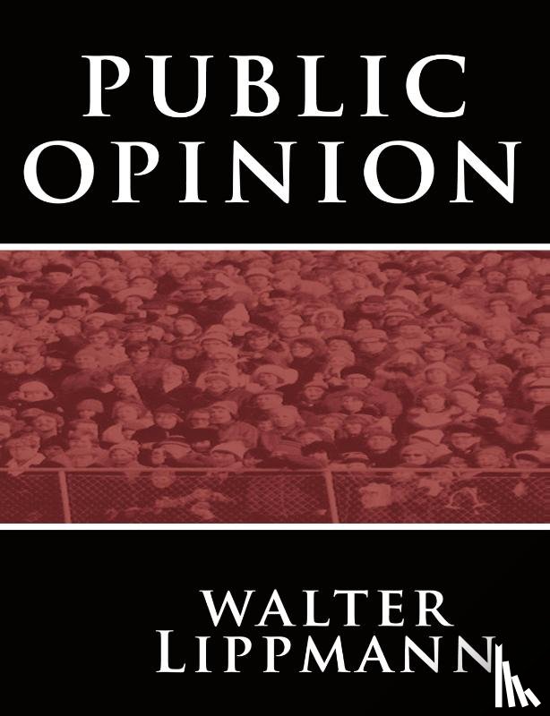 Lippmann, Walter - Public Opinion