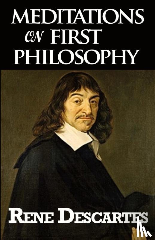 Descartes, Rene - Meditations on First Philosophy