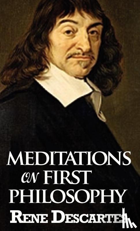 Descartes, Rene - Meditations on First Philosophy