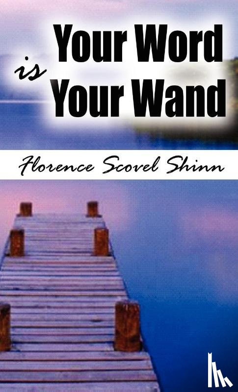 Scovel Shinn, Florence - Your Word Is Your Wand