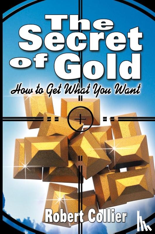 Collier, Robert - The Secret of Gold