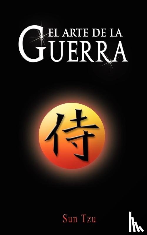 Tzu, Sun - El Arte de la Guerra / The Art of War
