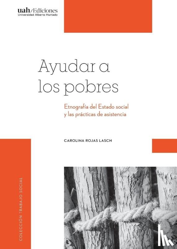 Rojas, Carolina, Chiapello, Éve - Rojas, C: Ayudar a los pobres