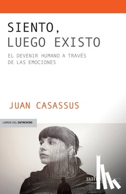 Casassus, Juan - Siento, luego existo