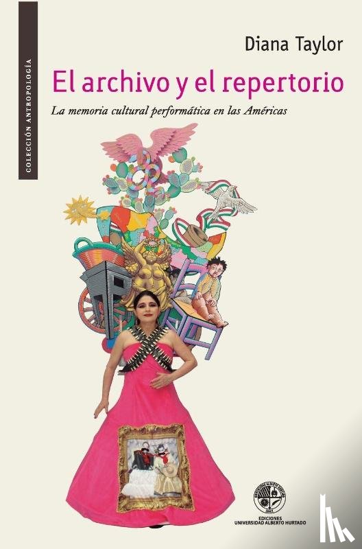 Taylor, Diana - El archivo y el repertorio