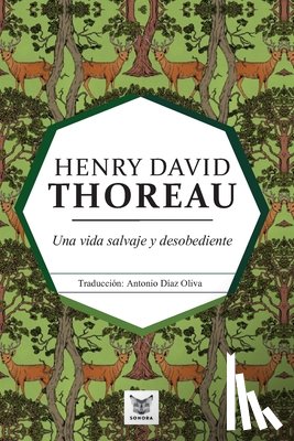 Thoreau, Henry David - Una vida salvaje y desobediente