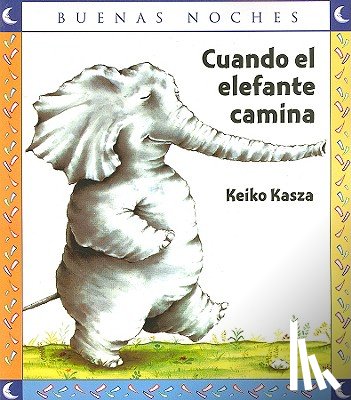 Kasza, Keiko - Cuando El Elefante Camina