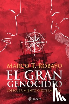 Robayo, Marco - El Gran Genocidio: ¿Descubrimiento O Exterminio?