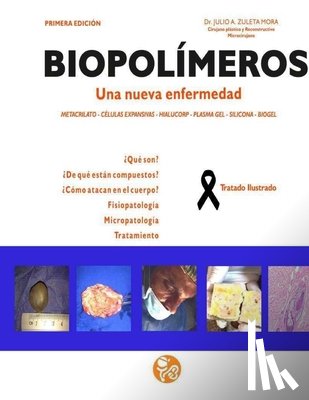 Zuleta Mora, Julio Alberto - Biopolimeros: Una nueva enfermedad