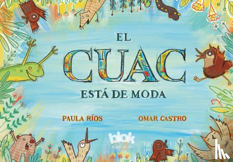 Castro, Omar - El Cuac Está de Moda / Quacking Is in Fashion