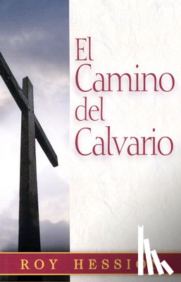 Hession, Roy - El Camino del Calvario = The Calvary Road