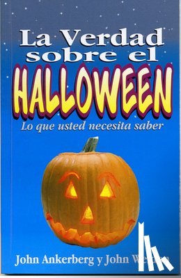 Weldon, John - La Verdad Sobre El Halloween - Serie Favoritos = Facts on Halloween
