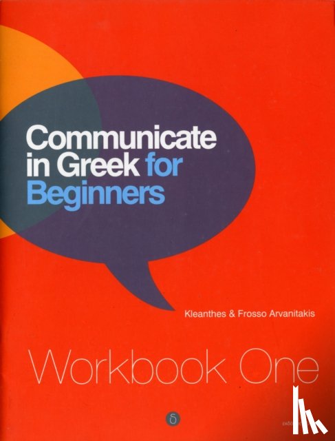 Arvanitakis, Kleanthes, Arvanitakis, Frosso - Communicate in Greek for Beginners